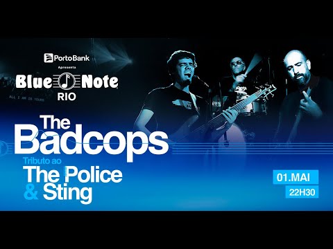 Blue Note Rio apresenta:  The Badcops #BlueNoteRio